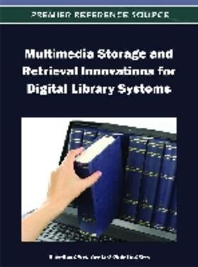 Gwo / Wei / Li |  Multimedia Storage and Retrieval Innovations for Digital Library Systems | Buch |  Sack Fachmedien