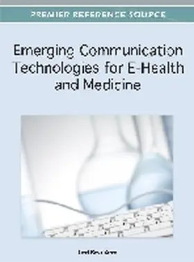 Rodrigues | Emerging Communication Technologies for E-Health and Medicine | Buch | 978-1-4666-0909-9 | sack.de