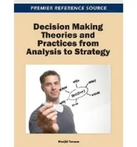 Tavana |  Decision Making Theories and Practices from Analysis to Strategy | Buch |  Sack Fachmedien