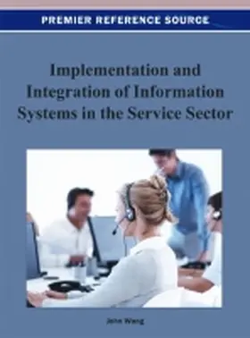 Wang |  Implementation and Integration of Information Systems in the Service Sector | Buch |  Sack Fachmedien