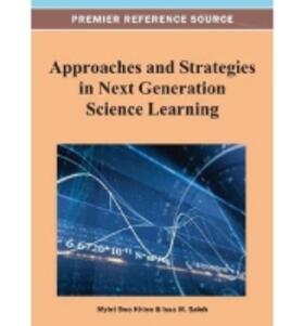Khine / Saleh |  Approaches and Strategies in Next Generation Science Learning | Buch |  Sack Fachmedien