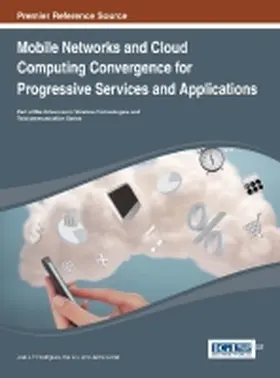 Lin / Lloret / Rodrigues |  Mobile Networks and Cloud Computing Convergence for Progressive Services and Applications | Buch |  Sack Fachmedien