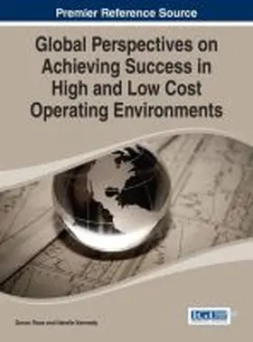 Kennedy / Roos |  Global Perspectives on Achieving Success in High and Low Cost Operating Environments | Buch |  Sack Fachmedien