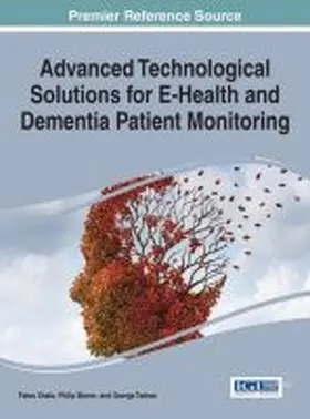 Moore / Xhafa / Tadros |  Advanced Technological Solutions for E-Health and Dementia Patient Monitoring | Buch |  Sack Fachmedien