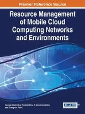 Mastorakis / Mavromoustakis / Pallis |  Resource Management of Mobile Cloud Computing Networks and Environments | Buch |  Sack Fachmedien