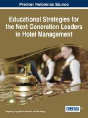 Feng / Stocklin / Wang |  Educational Strategies for the Next Generation Leaders in Hotel Management | Buch |  Sack Fachmedien