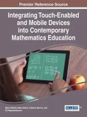 Meletiou-Mavrotheris / Mavrou / Paparistodemou |  Integrating Touch-Enabled and Mobile Devices into Contemporary Mathematics Education | Buch |  Sack Fachmedien