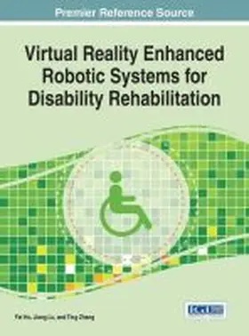 Hu / Lu / Zhang |  Virtual Reality Enhanced Robotic Systems for Disability Rehabilitation | Buch |  Sack Fachmedien