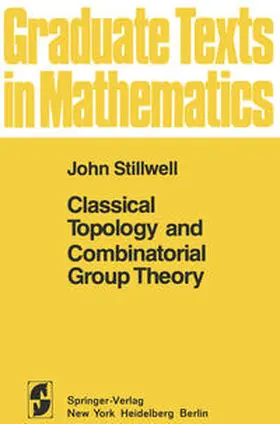 Stillwell |  Classical Topology and Combinatorial Group Theory | eBook | Sack Fachmedien