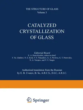 Porai-Koshits |  Catalyzed Crystallization of Glass / Katalizirovannaya Kristallizatsiya Stekla / &#1050;&#1072;&#1090;&#1072;&#1083;&#1080;&#1079;&#1080;&#1088;&#1086;&#1074;&#1072;&#1085;&#1085;&#1072;&#1103; &#1050;&#1088;&#1080;&#1089;&#1090;&#1072;&#1083;&#1083;&#1080 | Buch |  Sack Fachmedien