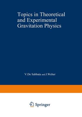 De Sabbata |  Topics in Theoretical and Experimental Gravitation Physics | Buch |  Sack Fachmedien