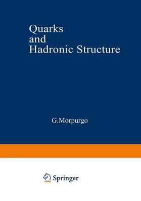 Morpurgo |  Quarks and Hadronic Structure | Buch |  Sack Fachmedien