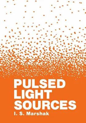 Marshak |  Pulsed Light Sources | Buch |  Sack Fachmedien