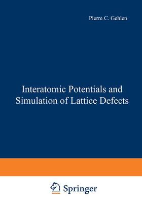 Gehlen |  Interatomic Potentials and Simulation of Lattice Defects | Buch |  Sack Fachmedien