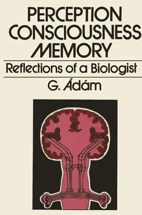 Adam |  Perception, Consciousness, Memory | Buch |  Sack Fachmedien