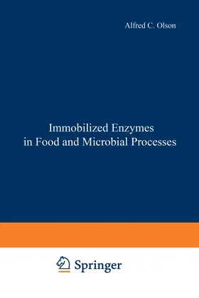 Olson |  Immobilized Enzymes in Food and Microbial Processes | Buch |  Sack Fachmedien