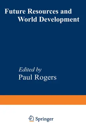 Rogers |  Future Resources and World Development | Buch |  Sack Fachmedien