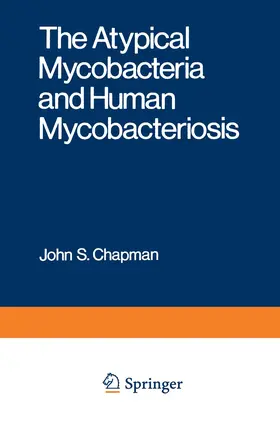 Chapman |  The Atypical Mycobacteria and Human Mycobacteriosis | Buch |  Sack Fachmedien