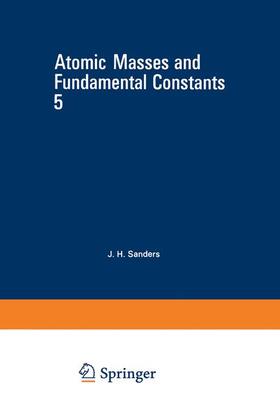 Sanders |  Atomic Masses and Fundamental Constants 5 | Buch |  Sack Fachmedien