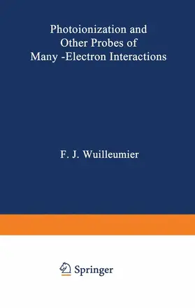 Wuilleumier |  Photoionization and Other Probes of Many-Electron Interactions | Buch |  Sack Fachmedien