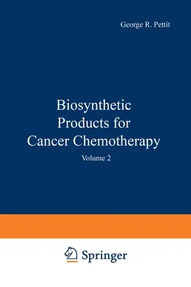 Pettit |  Biosynthetic Products for Cancer Chemotherapy | Buch |  Sack Fachmedien