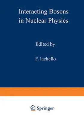 Iachello |  Interacting Bosons in Nuclear Physics | eBook | Sack Fachmedien