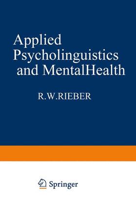 Rieber |  Applied Psycholinguistics and Mental Health | Buch |  Sack Fachmedien
