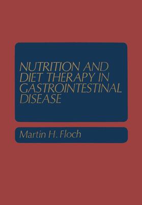 Floch |  Nutrition and Diet Therapy in Gastrointestinal Disease | Buch |  Sack Fachmedien