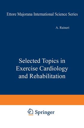 Raineri |  Selected Topics in Exercise Cardiology and Rehabilitation | Buch |  Sack Fachmedien