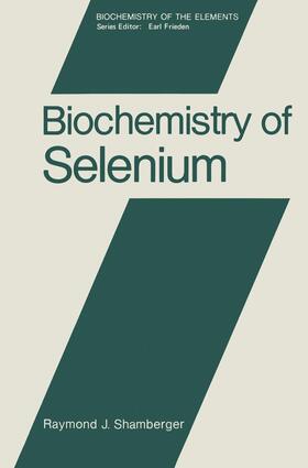 Shamberger |  Biochemistry of Selenium | Buch |  Sack Fachmedien