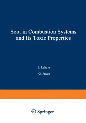 Lahaye |  Soot in Combustion Systems and Its Toxic Properties | Buch |  Sack Fachmedien