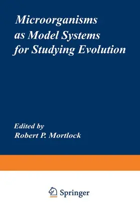 Mortlock |  Microorganisms as Model Systems for Studying Evolution | Buch |  Sack Fachmedien