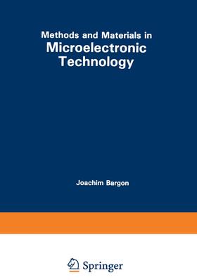 Bargon |  Methods and Materials in Microelectronic Technology | Buch |  Sack Fachmedien