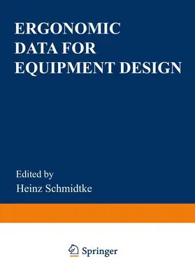 Schmidtke |  Ergonomic Data for Equipment Design | Buch |  Sack Fachmedien