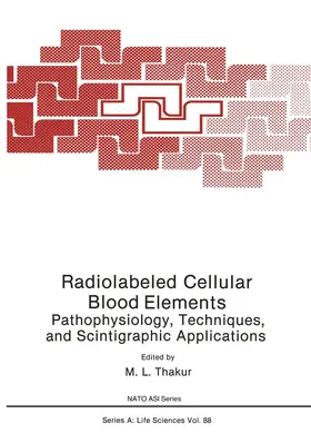 Thakur |  Radiolabeled Cellular Blood Elements | Buch |  Sack Fachmedien