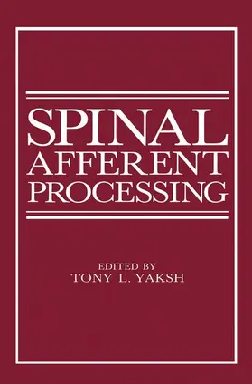 Yaskh |  Spinal Afferent Processing | Buch |  Sack Fachmedien