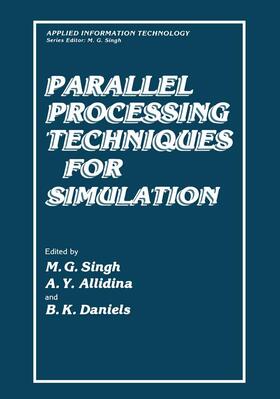 Singh / Daniels / Allidina |  Parallel Processing Techniques for Simulation | Buch |  Sack Fachmedien