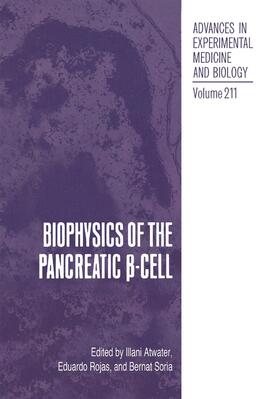 Atwater / Soria / Rojas |  Biophysics of the Pancreatic ¿-Cell | Buch |  Sack Fachmedien