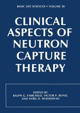 Fairchild |  Clinical Aspects of Neutron Capture Therapy | Buch |  Sack Fachmedien