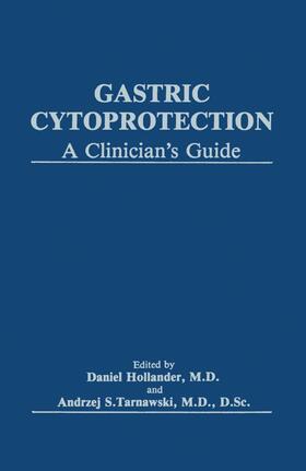 Tarnawski / Hollander |  Gastric Cytoprotection | Buch |  Sack Fachmedien