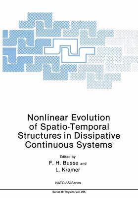 Kramer / Busse |  Nonlinear Evolution of Spatio-Temporal Structures in Dissipative Continuous Systems | Buch |  Sack Fachmedien