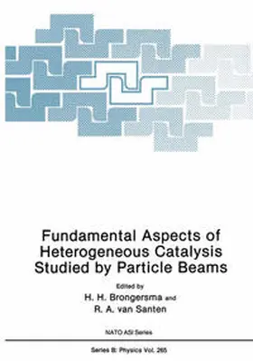 Brongersma / van Santen |  Fundamental Aspects of Heterogeneous Catalysis Studied by Particle Beams | eBook | Sack Fachmedien