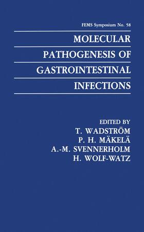 Wadström / Wolf-Watz / Mäkelä |  Molecular Pathogenesis of Gastrointestinal Infections | Buch |  Sack Fachmedien