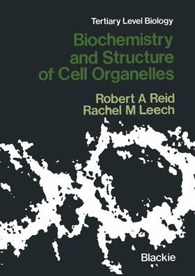 Reid |  Biochemistry and Structure of Cell Organelles | Buch |  Sack Fachmedien