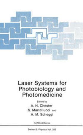 Chester / Martellucci / Verga Scheggi |  Laser Systems for Photobiology and Photomedicine | eBook | Sack Fachmedien