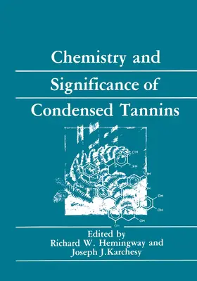 Karchesy / Hemingway |  Chemistry and Significance of Condensed Tannins | Buch |  Sack Fachmedien