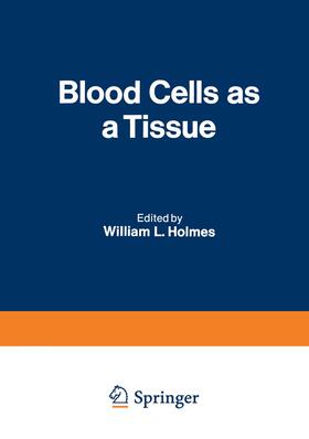 Holmes |  Blood Cells as a Tissue | Buch |  Sack Fachmedien