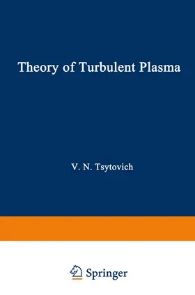 Tsytovich | Theory of Turbulent Plasma | Buch | 978-1-4684-7925-6 | sack.de