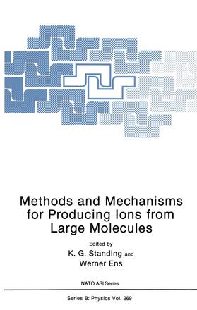 Ens / Standing |  Methods and Mechanisms for Producing Ions from Large Molecules | Buch |  Sack Fachmedien