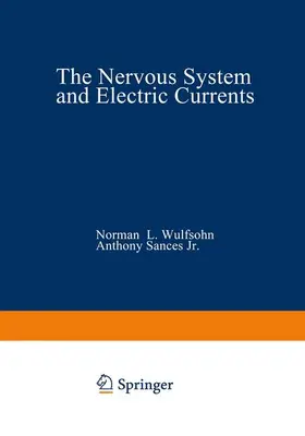 Wulfsohn |  The Nervous System and Electric Currents | Buch |  Sack Fachmedien